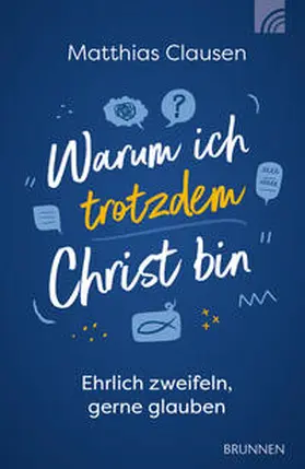 Clausen |  Warum ich trotzdem Christ bin | Buch |  Sack Fachmedien