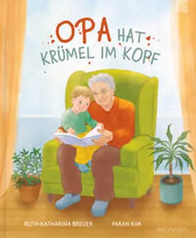Breuer |  Opa hat Krümel im Kopf | Buch |  Sack Fachmedien
