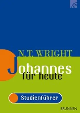 Wright |  Johannes für heute - das Evangelium | eBook | Sack Fachmedien
