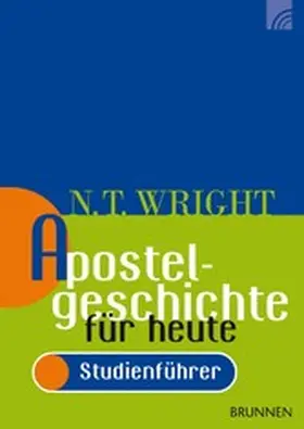 Wright |  Apostelgeschichte für heute - Studienführer | eBook | Sack Fachmedien