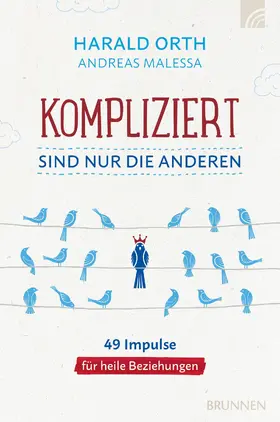 Orth / Malessa |  Kompliziert sind nur die anderen | eBook | Sack Fachmedien