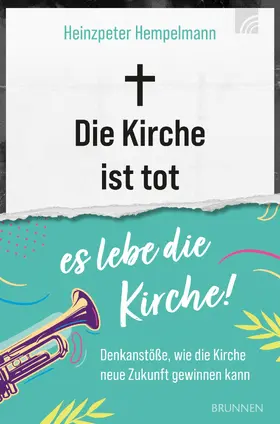 Hempelmann |  Die Kirche ist tot - es lebe die Kirche | eBook | Sack Fachmedien
