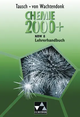 Bohrmann-Linde / Tausch / Domrose |  Chemie 2000+ NRW Sek I. Lehrerhandbuch 8 | Buch |  Sack Fachmedien