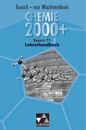 Bohrmann-Linde / Tausch / Wachtendonk |  Chemie 2000+ Bayern LH 11 | Buch |  Sack Fachmedien