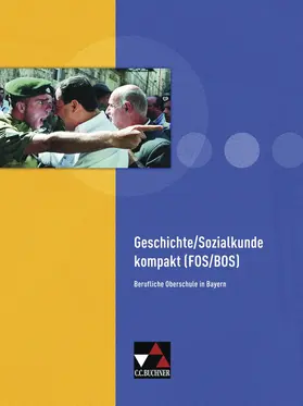 Focken / Link / Oertel |  Geschichte kompakt (FOS/BOS) / Geschichte/Sozialkunde kompakt (FOS/BOS) | Buch |  Sack Fachmedien