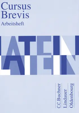 Unger / Fink / Matheus |  Cursus Brevis - Einbändiges Unterrichtswerk für spät beginnendes Latein - Ausgabe für alle Bundesländer | Buch |  Sack Fachmedien