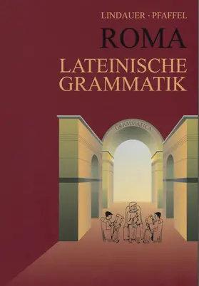 Lindauer / Pfaffel |  Roma. Lateinische Grammatik. (RSR) | Buch |  Sack Fachmedien