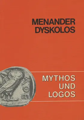 Bissinger |  Mythos und Logos / Menander, Dyskolos | Buch |  Sack Fachmedien