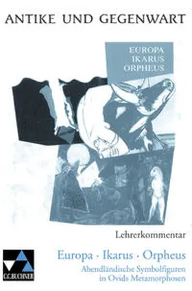 Maier |  Antike und Gegenwart / Europa – Ikarus – Orpheus LK | Buch |  Sack Fachmedien