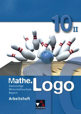 Kleine |  Mathe.Logo 10 Arbeitsheft II Wirtschaftsschule Bayern | Buch |  Sack Fachmedien