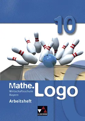 Kleine |  Mathe.Logo 10 Arbeitsheft Wirtschaftsschule Bayern | Buch |  Sack Fachmedien