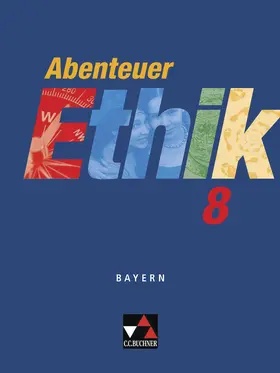 Fuß / Sänger |  Abenteuer Ethik Bayern 8 | Buch |  Sack Fachmedien