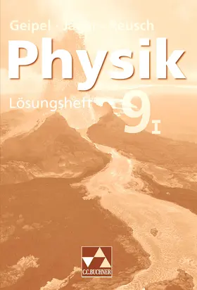 Geipel / Grzesina / Jäger |  Physik für die sechsstufige Realschule Lösungsheft 9/I | Buch |  Sack Fachmedien