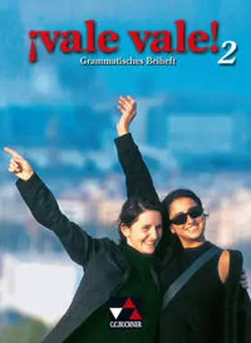 Freudenstein / Duncker / Hammer |  vale vale! Unterrichtswerk für Spanisch im G8 (Sekundarstufe II) / ¡vale vale! Grammatisches Beiheft 2 | Buch |  Sack Fachmedien