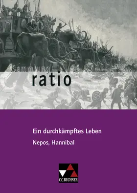 Flaucher / Lobe |  Ein durchkämpftes Leben. Cornelius Nepos, Hannibal | Buch |  Sack Fachmedien