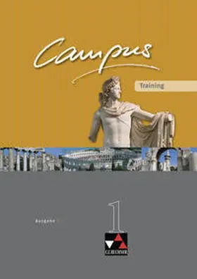 Fuchs / Zitzl / Heydenreich |  Campus - Ausgabe C. Gesamtkurs Latein in drei Bänden / Campus C Training 1 | Buch |  Sack Fachmedien