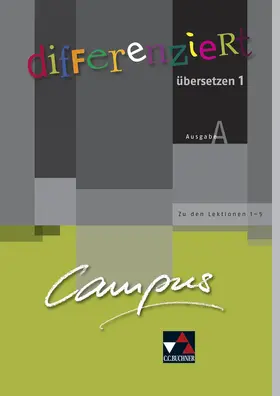 Fehlauer / Zitzl / Heisig |  Campus A differenziert übersetzen 1 | Buch |  Sack Fachmedien