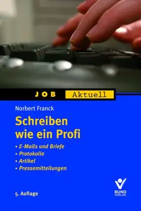 Franck |  Schreiben wie ein Profi | Buch |  Sack Fachmedien