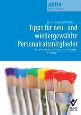 Deppisch / Jung / Schleitzer | Tipps für neu- und wiedergewählte Personalratsmitglieder | Buch | 978-3-7663-6456-2 | sack.de