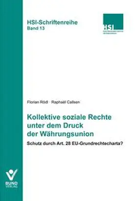 Rödl / Callsen |  Kollektive soziale Rechte unter dem Druck der Währungsunion | Buch |  Sack Fachmedien