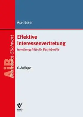 Esser | Effektive Interessenvertretung | Buch | 978-3-7663-6825-6 | www2.sack.de
