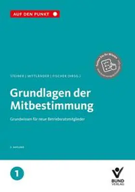 Steiner / Mittländer / Fischer |  Grundlagen der Mitbestimmung | Buch |  Sack Fachmedien