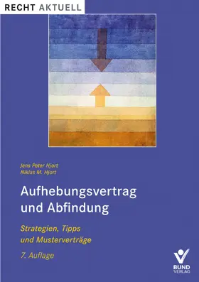 Hjort | Aufhebungsvertrag und Abfindung | Buch | 978-3-7663-7075-4 | www2.sack.de