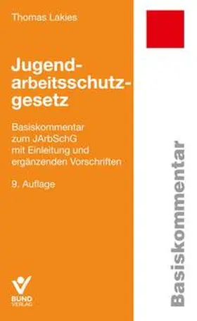 Lakies | Jugendarbeitsschutzgesetz | Buch | 978-3-7663-7192-8 | www2.sack.de