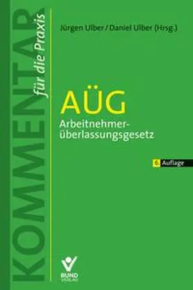 Ulber |  AÜG - Arbeitnehmerüberlassungsgesetz | Buch |  Sack Fachmedien