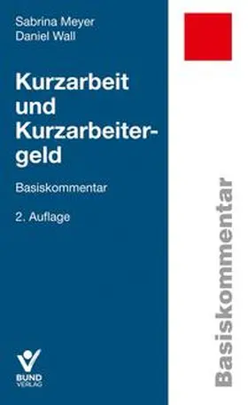 Meyer / Wall |  Kurzarbeit und Kurzarbeitergeld | Buch |  Sack Fachmedien