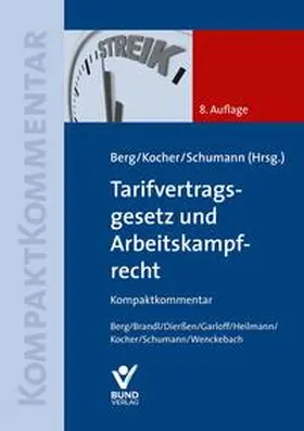 Berg / Kocher / Schumann |  Tarifvertragsgesetz und Arbeitskampfrecht | Buch |  Sack Fachmedien