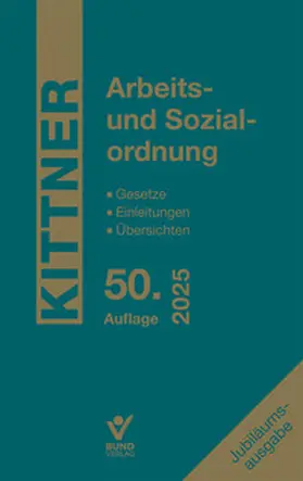 Kittner / Deinert |  Arbeits- und Sozialordnung | Buch |  Sack Fachmedien