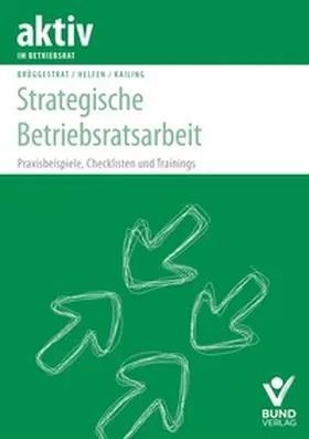 Brüggestrat / Helfen / Kailing |  Strategische Beriebsratsarbeit | Buch |  Sack Fachmedien