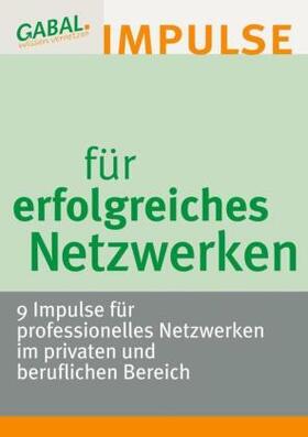 Braun / Weitz / Goffart |  Impulse für erfolgreiches Netzwerken | Buch |  Sack Fachmedien