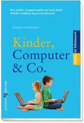 Holtkamp |  Kinder, Computer & Co. | Buch |  Sack Fachmedien