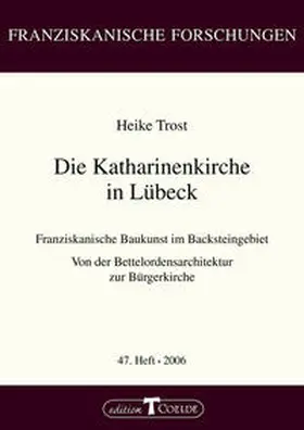 Trost |  Die Katharinenkirche in Lübeck | Buch |  Sack Fachmedien