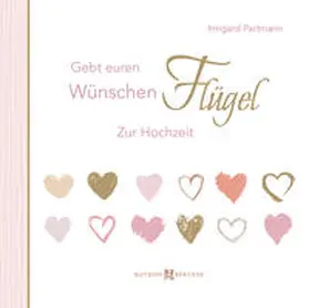 Partmann |  Gebt euren Wünschen Flügel | Buch |  Sack Fachmedien