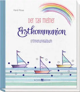 Rose |  Der Tag meiner Erstkommunion | Buch |  Sack Fachmedien