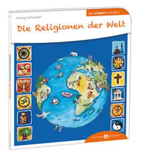 Schwikart |  Die Religionen der Welt den Kindern erklärt | Buch |  Sack Fachmedien