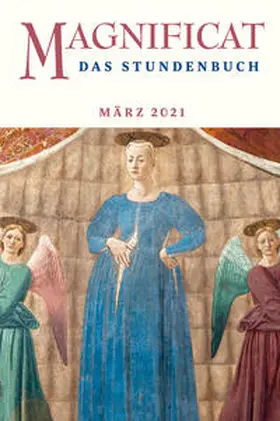 Redaktion MAGNIFICAT |  MAGNIFICAT MÄRZ 2021 | Buch |  Sack Fachmedien