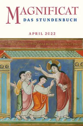 Redaktion MAGNIFICAT |  MAGNIFICAT APRIL 2022 | Buch |  Sack Fachmedien