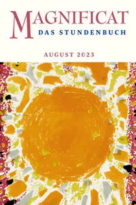 Redaktion MAGNIFICAT |  MAGNIFICAT AUGUST 2023 | Buch |  Sack Fachmedien