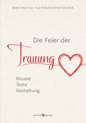 Meintrup / Polednitschek-Kowallick |  Die Feier der Trauung | Buch |  Sack Fachmedien