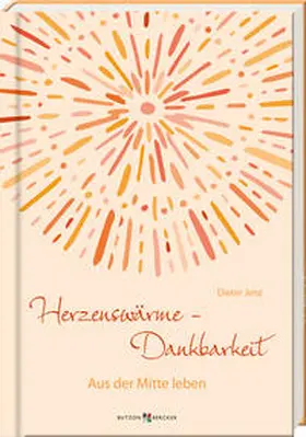 Jenz |  Herzenswärme - Dankbarkeit | Buch |  Sack Fachmedien