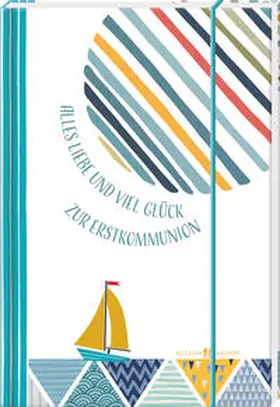  Alles Liebe und viel Glück zur Erstkommunion | Buch |  Sack Fachmedien