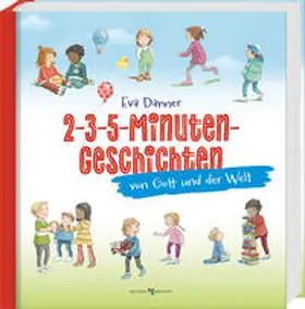 Danner |  2-3-5-Minuten-Geschichten von Gott und der Welt | Buch |  Sack Fachmedien