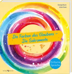 Beuers / Straub |  Die Farben des Glaubens - Die Sakramente | Buch |  Sack Fachmedien