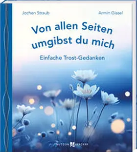Gissel / Straub |  Von allen Seiten umgibst du mich | Buch |  Sack Fachmedien