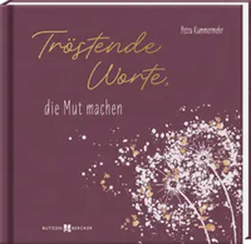 Kummermehr |  Tröstende Worte, die Mut machen | Buch |  Sack Fachmedien