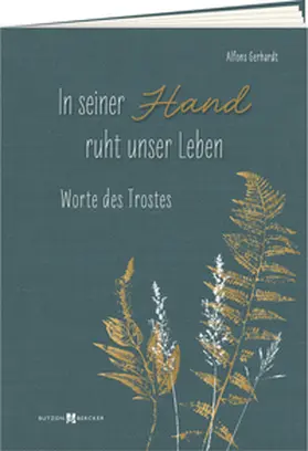 Gerhardt |  In seiner Hand ruht unser Leben | Buch |  Sack Fachmedien